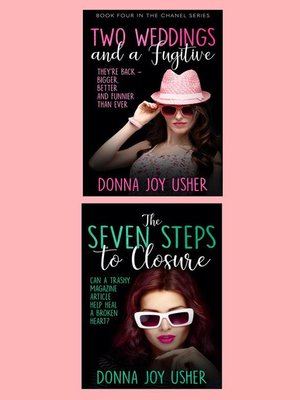 cover image of Two Weddings and a Fugitive (Book 4 in the Chanel Series) Plus the Seven Steps to Closure